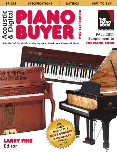 Acoustic &amp; Digital Piano Buyer: Supplement to The Piano Book by Larry Fine