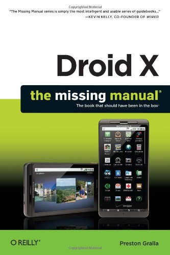 Droid X: The Missing Manual by Preston Gralla