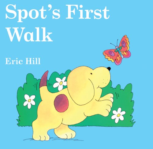 Spot's First Walk (Turtleback School & Library Binding Edition) by Eric Hill