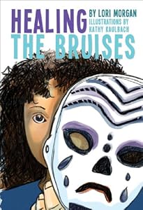 Healing the Bruises by Lori Morgan  ,