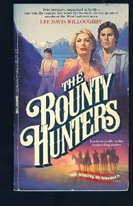 Making Of America 47 Bounty Hunters by Lee Davis Willoughby