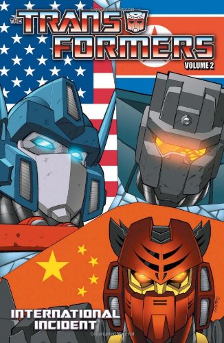Transformers Vol. 2: International Incident (Transformers (Numbered)) by Mike Costa