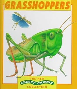 Grasshoppers (The New Creepy Crawly Collection) by Graham Coleman