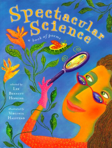 Spectacular Science: A Book of Poems by Lee Bennett Hopkins
