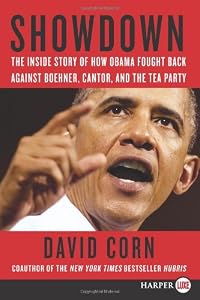 Showdown LP: The Inside Story of How Obama Fought Back Against Boehner, Cantor, and the Tea Party