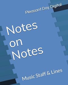 Notes on Notes: Music Staff & Lines by Pleasant Day Digital