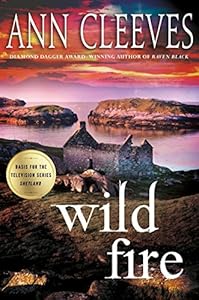 Wild Fire: A Shetland Island Mystery
