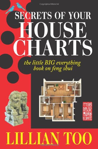 Secrets of Your House Charts the little BIG everything book on feng shui by Lillian Too