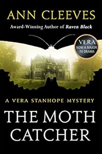 Moth Catcher, The: A Vera Stanhope Mystery