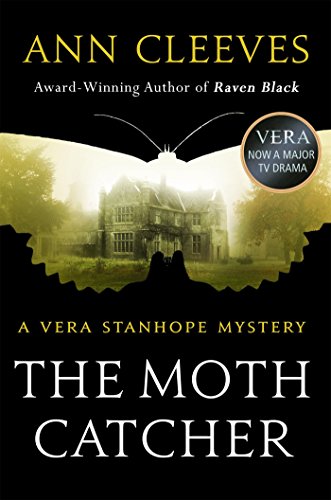 Moth Catcher, The: A Vera Stanhope Mystery by Ann Cleeves