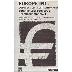 Europe Inc : Comment les multinationales construisent l'Europe et l'économie mondiale