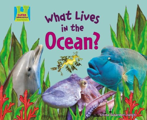 What lives in the ocean? by Oona Gaarder-Juntti