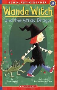 Schol Rdr Lvl 3: Wanda Witch and the Stray Dragon (Scholastic Reader Level 3)