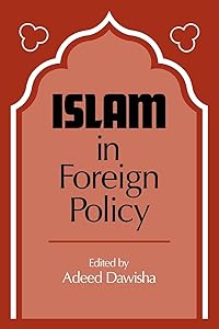 Islam in Foreign Policy by Adeed I. Dawisha