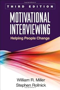 Motivational Interviewing, Third Edition: Helping People Change by William R. Miller