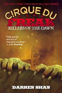 Cirque Du Freak #9: Killers of the Dawn: Book 9 in the Saga of Darren Shan