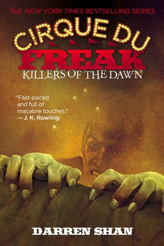 Cirque Du Freak #9: Killers of the Dawn: Book 9 in the Saga of Darren Shan by Darren Shan
