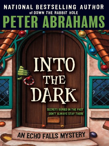 Into the dark an Echo Falls mystery by Peter Abrahams