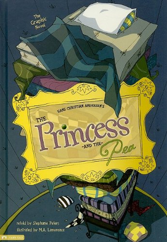 The Princess and the Pea: The Graphic Novel by Stephanie True Peters