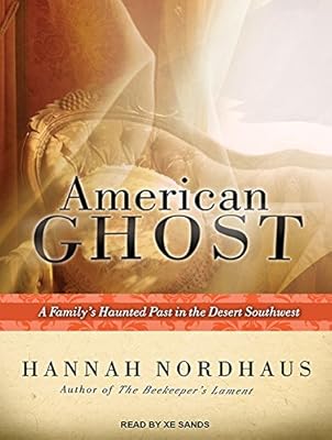 American Ghost: A Family's Haunted Past in the Desert Southwest