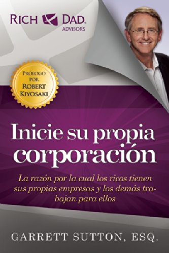 Inicie su propia corporacion by Garrett Sutton