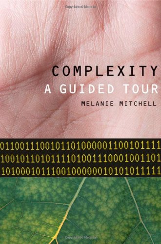 Complexity: A Guided Tour by Melanie Mitchell