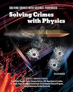 Solving Crimes With Physics