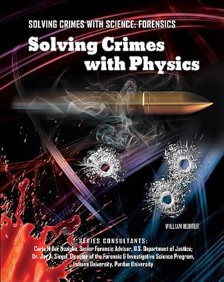 Solving Crimes With Physics