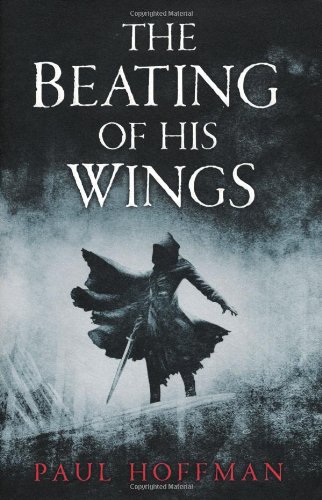 beating of his wings, THE by PAUL HOFFMAN