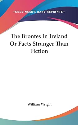 The Brontes In Ireland Or Facts Stranger Than Fiction