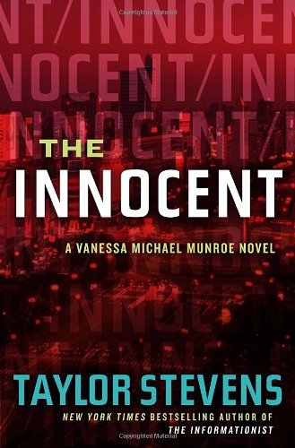 The Innocent: A Vanessa Michael Munroe Novel by Taylor Stevens