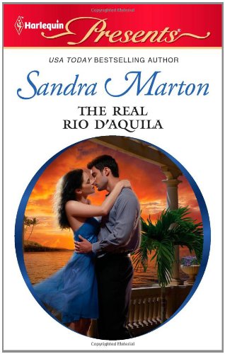 The Real Rio D'Aquila by Sandra Marton