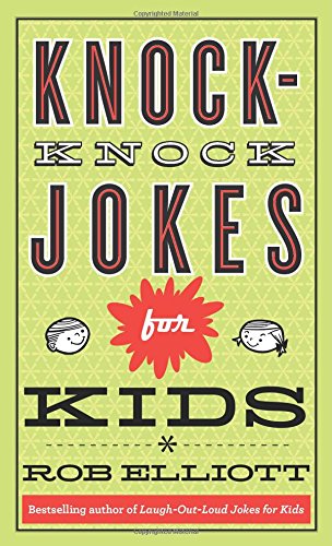 Knock-Knock Jokes for Kids by Rob Elliott