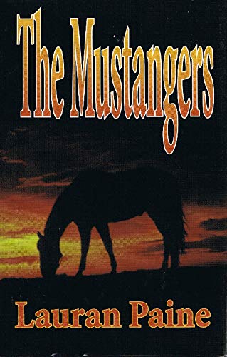 The Mustangers: A Western Story (Five Star First Edition Western Series) by Lauran Paine