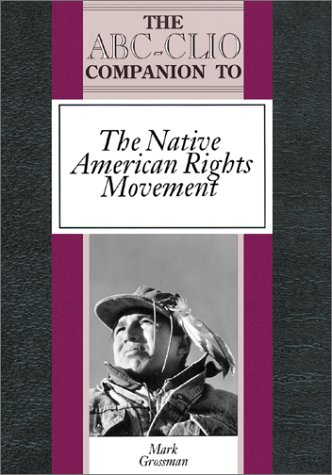 The Native American Rights Movement by Mark Grossman