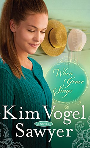 When Grace Sings by Kim Vogel Sawyer