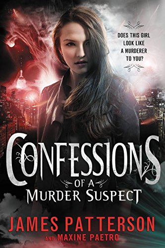 Confessions of a Murder Suspect by James Patterson