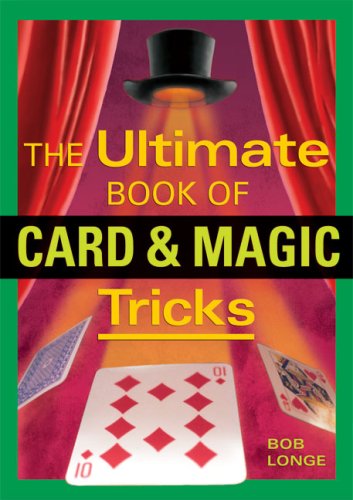 The Ultimate Book of Card & Magic Tricks by Bob Longe
