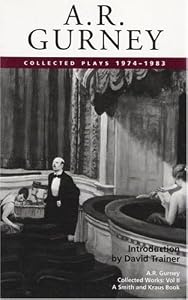 A. R. Gurney, Vol. II: Collected Plays, 1974-1983 (Contemporary American Playwrights) (A. R. Gurney Collected Plays) by Albert Ramsdell Gurney