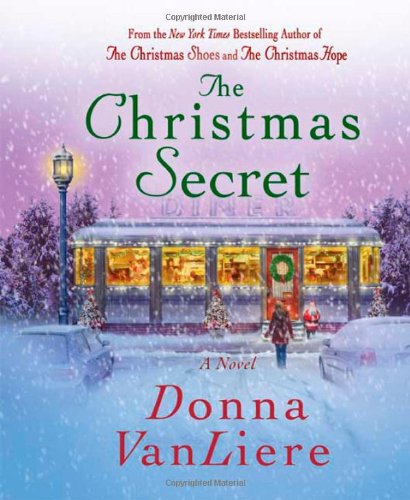 The Christmas Secret by Donna VanLiere