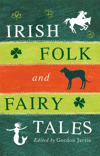 Irish Folk and Fairy Tales by Gordon Jarvie