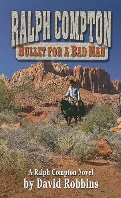 Ralph Compton: Bullet for a Bad Man