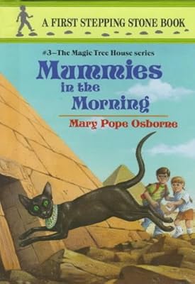 Magic Tree House #3: Mummies in the Morning