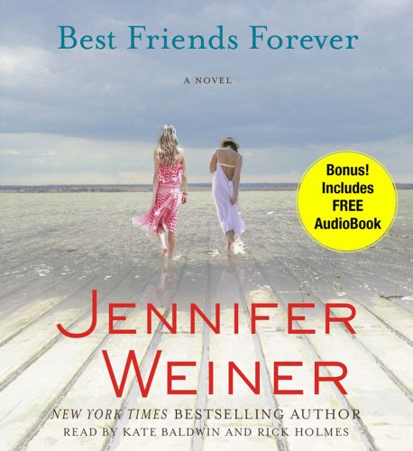 Best Friends Forever: A Novel by Jennifer Weiner