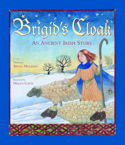 Brigid's Cloak: An Ancient Irish Story by Bryce Milligan