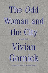 The Odd Woman and the City: A Memoir