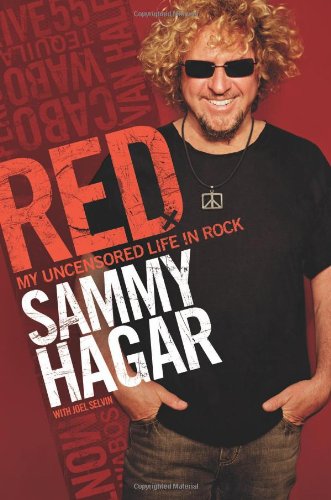 Red: My Uncensored Life in Rock by Sammy Hagar