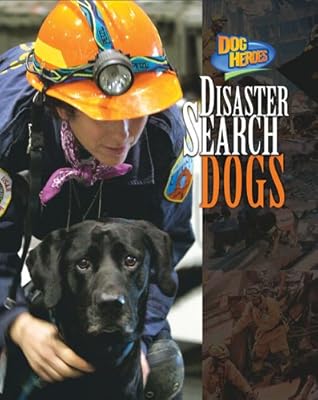 Disaster Search Dogs (Dog Heroes)