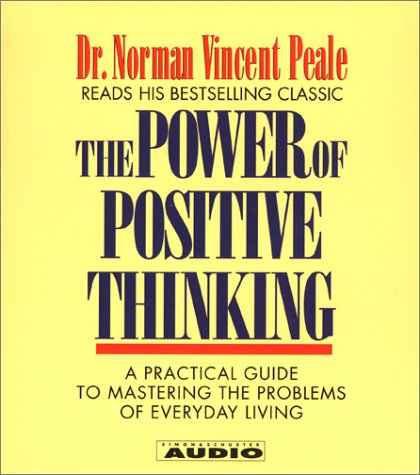 The Power of Positive Thinking: A Practical Guide to Mastering The problems Of Everyday Living (4 CD Set) by Dr. Norman Vincent Peale