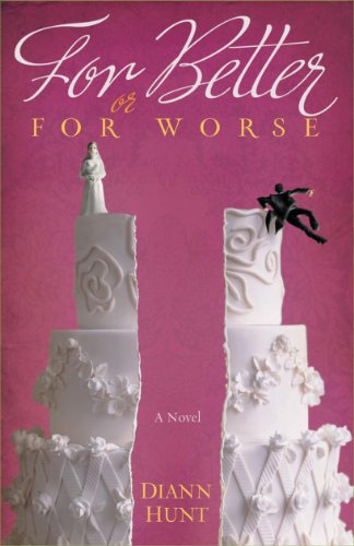 For Better or For Worse by Diann Hunt